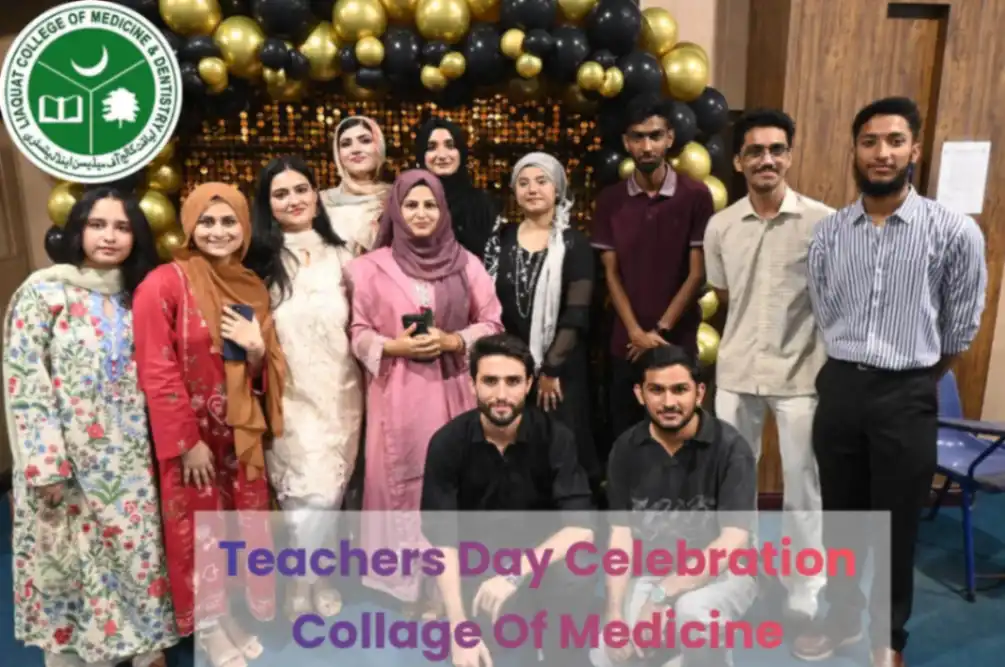 Celebrating Teachers’ Day at Liaquat College of Medicine - COM - 6th October , 2026